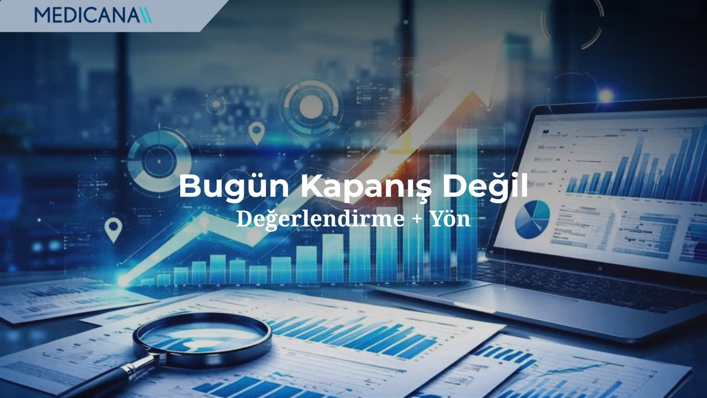 Medicana · Değerlendirme ve yön